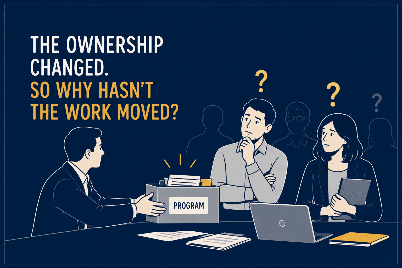 When Ownership Changes, Decisions Stall: The Cost of Unclear Accountability
